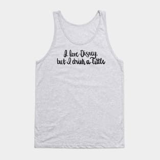 I drink a little Tank Top